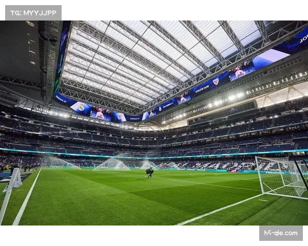 伯纳乌球场新顶棚通过最终测试，将于下赛季全面启用